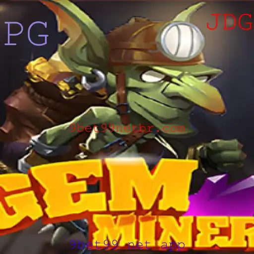 Explorando o Universo do Jogo GemMiner e a Conexão com 9bet99 Net App